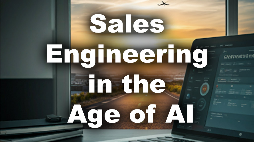 Sales Engineering in the Age of AI